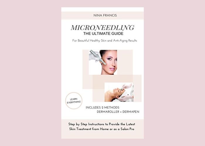 Microneedling - The Ultimate Guide For Beautiful Healthy Skin and Anti-Aging Results